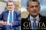 rajat gupta daughter wedding, rajat gupta daughter wedding, indian american businessman rajat gupta tells his side of story in his new memoir mind without fear, Scapegoat