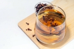 Clove Water health benefits, Clove Water news, health benefits of clove water, Ass