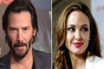 angelina jolie biography, hollywood, angelina jolie dating keanu reeves here s what his representative has to say, Angelina jolie