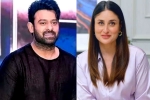 Kareena Kapoor latest, Prabhas latest, prabhas to romance kareena kapoor, Actress kareena kapoor Kareena Kapoor latest, Prabhas latest, prabhas to romance kareena kapoor, Actress kareena kapoor