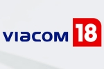 Viacom 18 and Paramount Global, Viacom 18 and Paramount Global business, viacom 18 buys paramount global stakes, Nia