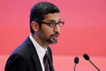 Sundar Pichai, Google CEO Sundar Pichai, google ceo to meet u s lawmakers amid republican criticism, Web browser
